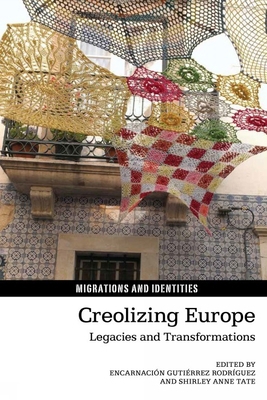 Creolizing Europe: Legacies and Transformations 1781381712 Book Cover