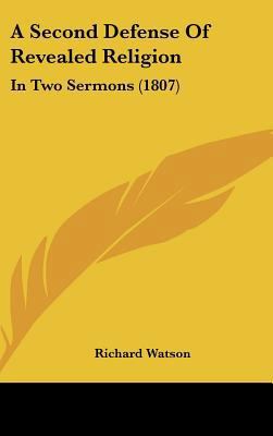 A Second Defense of Revealed Religion: In Two S... 1162078324 Book Cover