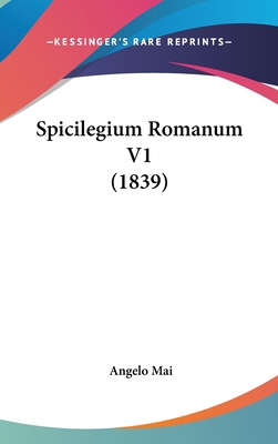 Spicilegium Romanum V1 (1839) 1104219905 Book Cover