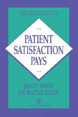 Patient Satisfaction Pays B0077A3R9C Book Cover