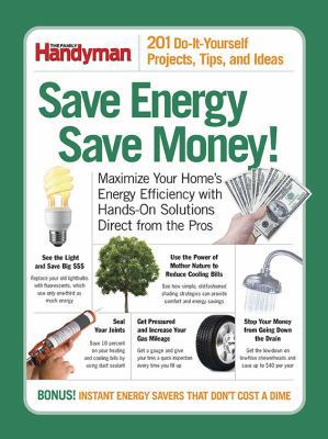 Save Energy Save Money!: 201 Do-It-Yourself Pro... 0762109025 Book Cover