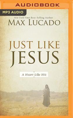 Just Like Jesus: A Heart Like His 1713504723 Book Cover