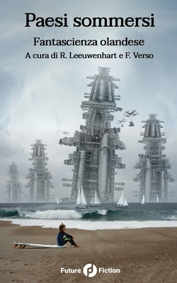 Paesi sommersi: Fantascienza olandese [Italian] B0D9YFM2BT Book Cover