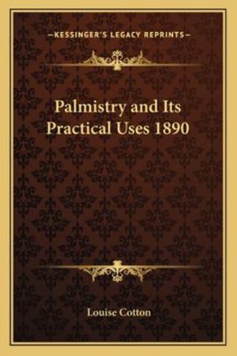 Palmistry and Its Practical Uses 1890 1162739096 Book Cover