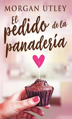El pedido de la panadería [Spanish] 4824162378 Book Cover