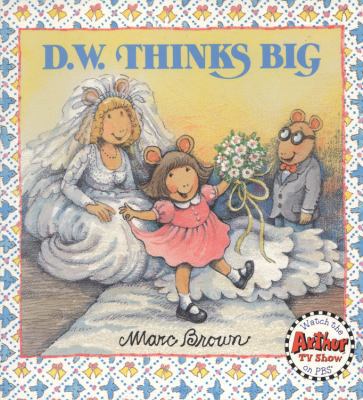 D.W. Thinks Big 0316109223 Book Cover