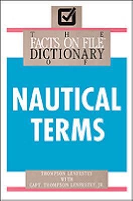 The Facts on File Dictionary of Nautical Terms 0816020876 Book Cover