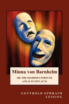 Minna von Barnhelm or, The Soldier's Fortune 1434409090 Book Cover