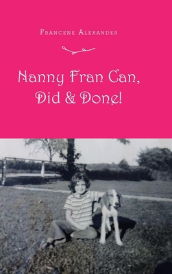 Nanny Fran Can, Did & Done! 1982231602 Book Cover