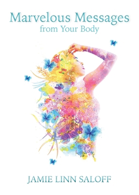 Marvelous Messages from the Body: Use the Meani... 1732530009 Book Cover