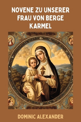 Novene Zu Unserer Frau Von Berge Karmel [German]            Book Cover