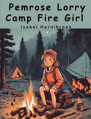 Pemrose Lorry Camp Fire Girl 1836571607 Book Cover