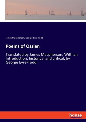 Poems of Ossian: Translated by James Macpherson... 333784538X Book Cover