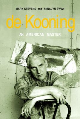 de Kooning: An American Master 1400041759 Book Cover