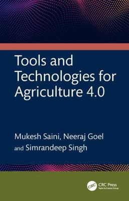 Tools and Technologies for Agriculture 4.0 1032759739 Book Cover