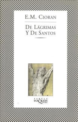 De lágrimas y de santos (Spanish Edition) [Spanish] 8483830531 Book Cover