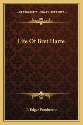 Life Of Bret Harte 1162924608 Book Cover