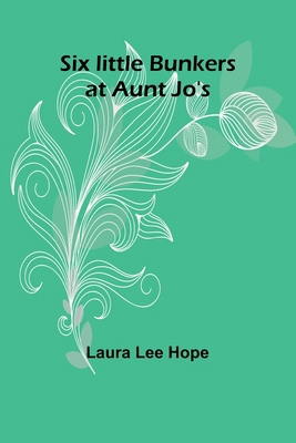 Six little Bunkers at Aunt Jo's 9357955143 Book Cover