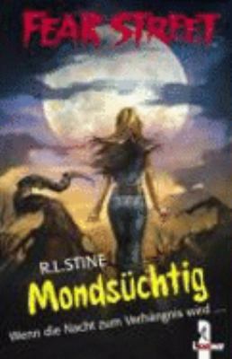 Fear Street. Mondsüchtig [German] 3785549954 Book Cover