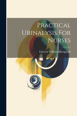 Practical Urinalysis For Nurses 1021427241 Book Cover