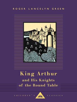 King Arthur and His Knights of the Round Table:... 0679423117 Book Cover