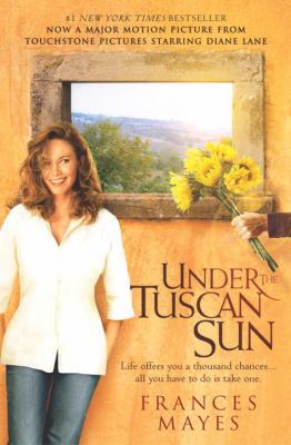 Under the Tuscan Sun: At Home in Italy B00EBEY2S2 Book Cover