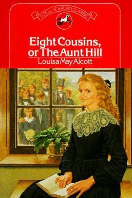 Eight Cousins, or the Aunt Hill 0440422310 Book Cover