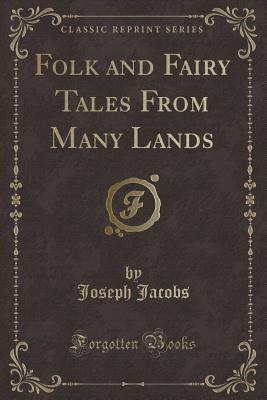 Folk and Fairy Tales from Many Lands (Classic R... 1440067309 Book Cover