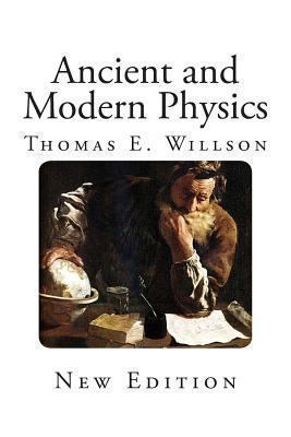 Ancient and Modern Physics 1492858676 Book Cover