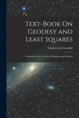 Text-Book On Geodesy and Least Squares: Prepare... 1017367655 Book Cover