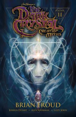 Jim Henson's the Dark Crystal: Creation Myths V... 1608868877 Book Cover