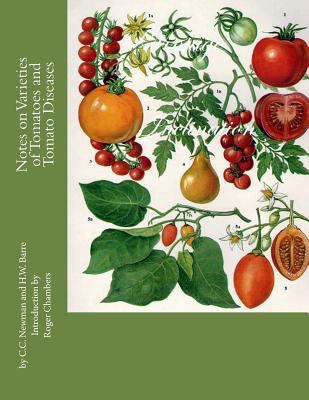 Notes on Varieties of Tomatoes and Tomato Diseases 1537450832 Book Cover