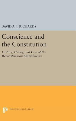 Conscience and the Constitution: History, Theor... 0691630194 Book Cover