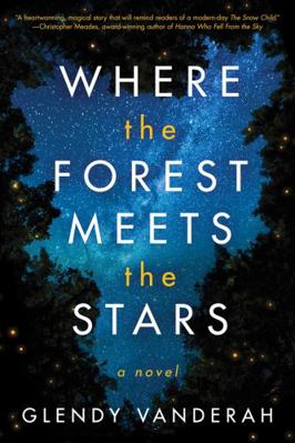 Where the Forest Meets the Stars 154204006X Book Cover