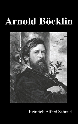 Arnold Böcklin (Illustrated Edition) [German] 1789430216 Book Cover