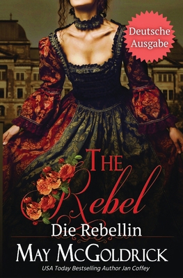 The Rebel (DIE REBELLIN) [German] B0DBYFXF9Y Book Cover