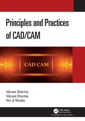 Principles and Practices of CAD/CAM 1032396768 Book Cover