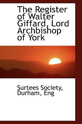 The Register of Walter Giffard, Lord Archbishop... 1110372000 Book Cover