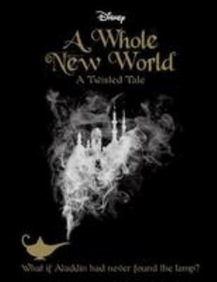 Disney A Whole New World: What If Aladdin Had N... 1474821634 Book Cover