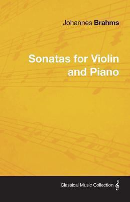 Johannes Brahms - Sonatas for Violin and Piano 144460757X Book Cover
