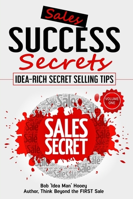 Sales Success Secrets - Volume One: Idea-rich s... B092C8VBGS Book Cover