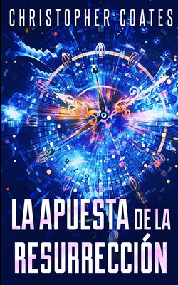 La Apuesta de la Resurrecci?n [Spanish] 1034752510 Book Cover