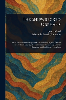 The Shipwrecked Orphans 1023536781 Book Cover