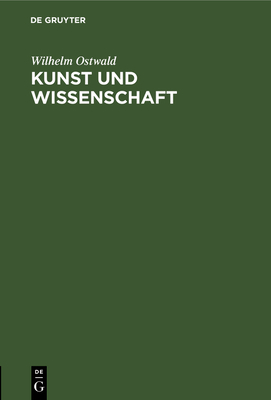 Kunst Und Wissenschaft: Vortrag Gehalten Zu Wie... [German] 3112673794 Book Cover