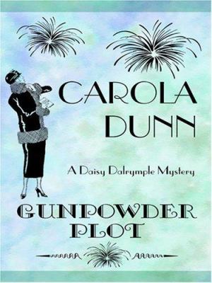 Gunpowder Plot: A Daisy Dalrymple Mystery [Large Print] 0786292040 Book Cover