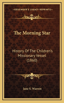 The Morning Star: History Of The Children's Mis... 1167291751 Book Cover
