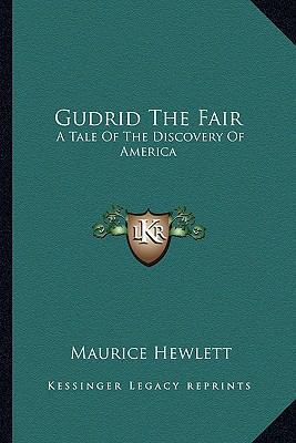 Gudrid The Fair: A Tale Of The Discovery Of Ame... 1163271403 Book Cover