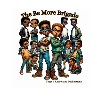 The Be More Brigade B0DJW2N8SD Book Cover