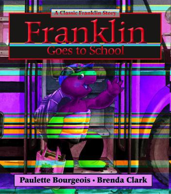 Franklin Goes to School 1554537266 Book Cover