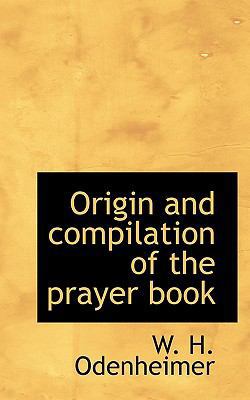 Origin and Compilation of the Prayer Book 1117233499 Book Cover